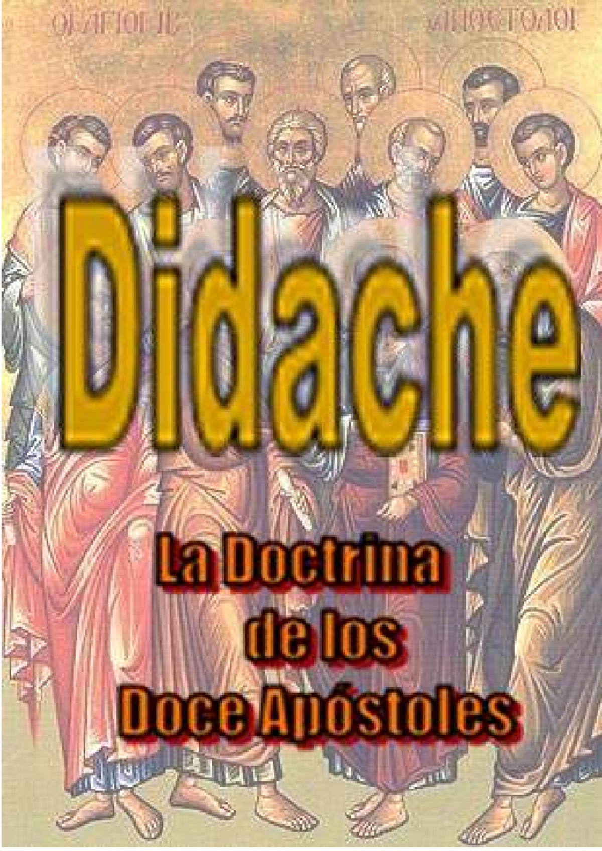 Estudio sobre la Didaché: Doctrina de los Doce Apóstoles 3B3 - Studocu