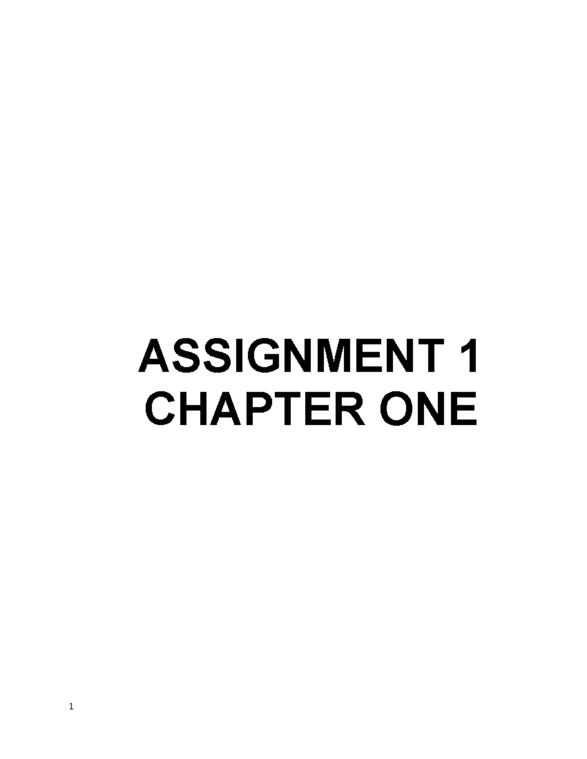 Assignment+Ch - dasasdasdasdasd - ASSIGNMENT 1 CHAPTER ONE Ex. 1 For ...