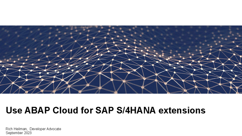 ABAP Cloud and S4HANA Extensibility Model - Use ABAP Cloud for SAP S ...