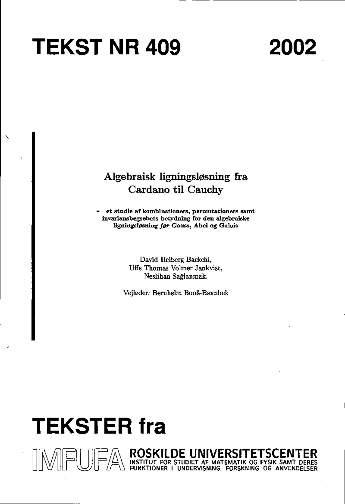 Historisk Studiet af Algebraisk Ligningsløsning: Cardano til Cauchy (IMFUFA  409) - Studocu