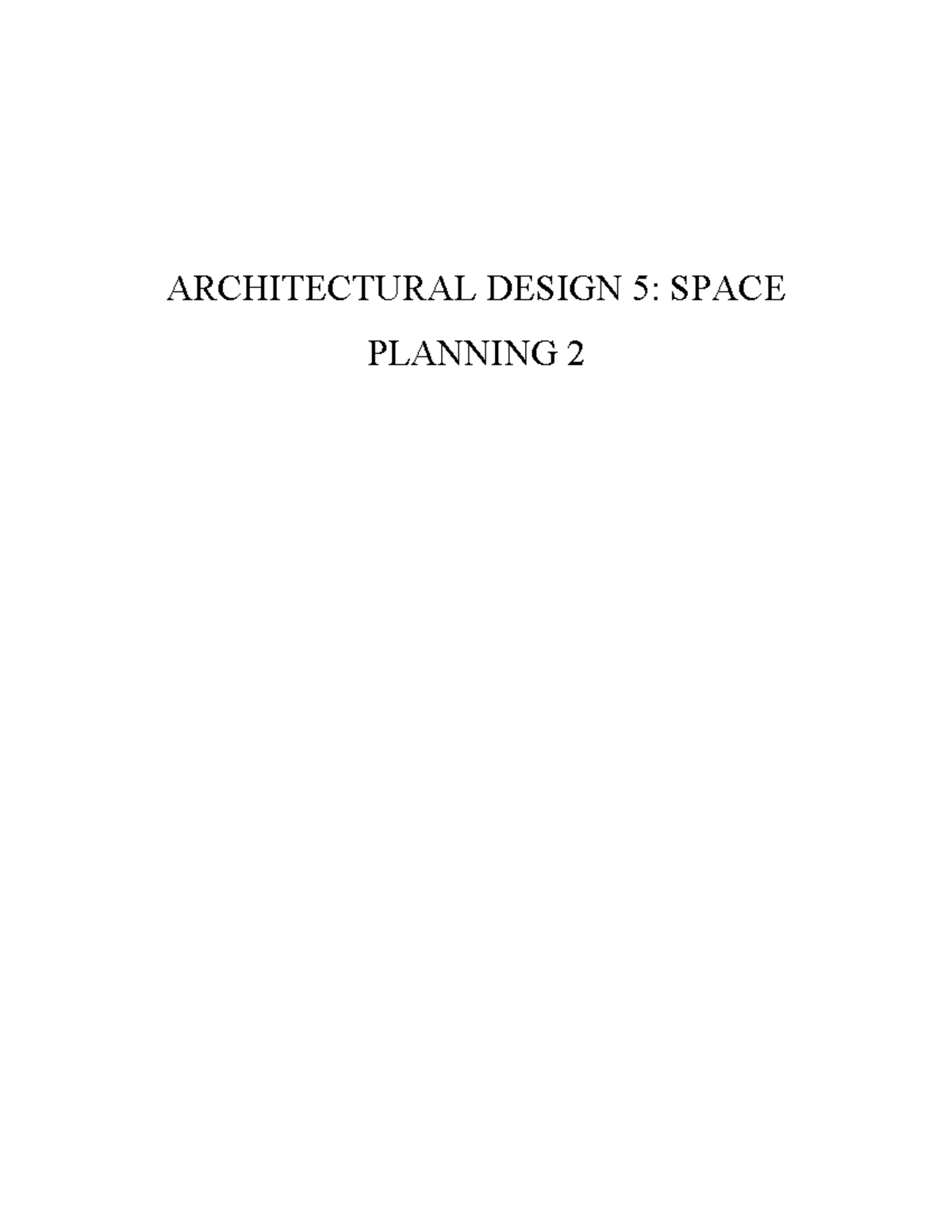 ARCHITECTURAL DESIGN 5: SPACE PLANNING 2 - Residential Housing Guide ...