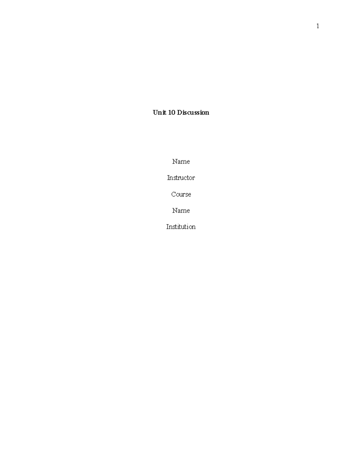 Unit 10 discussion - Unit 10 Discussion Name Instructor Course Name ...