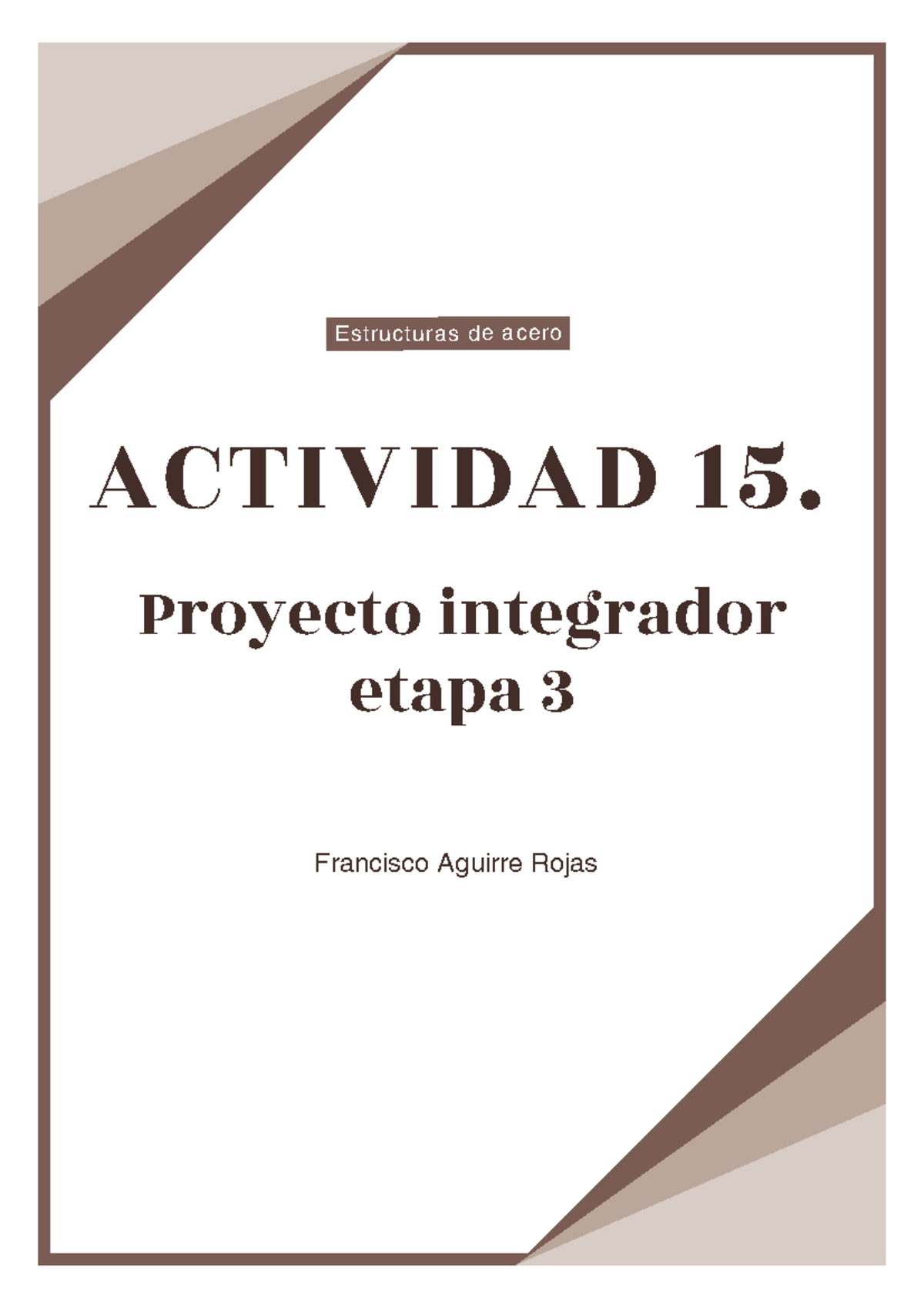A15 FAR Acero - Proyecto Integrador Etapa 3: Cubiertas y Estructuras
