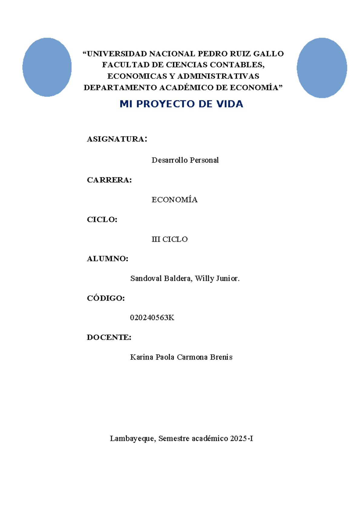 Proyecto de Vida: Desarrollo Personal en Economía - 020240563K - Studocu