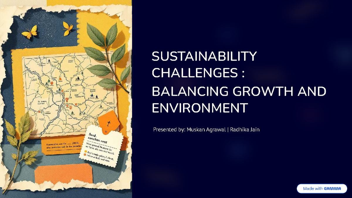 SUSTAINABILITY CHALLENGES: BALANCING GROWTH & ENVIRONMENT - Studocu