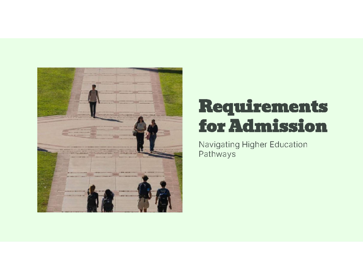 Requirements for Admission: Navigating Higher Ed Pathways - Studocu