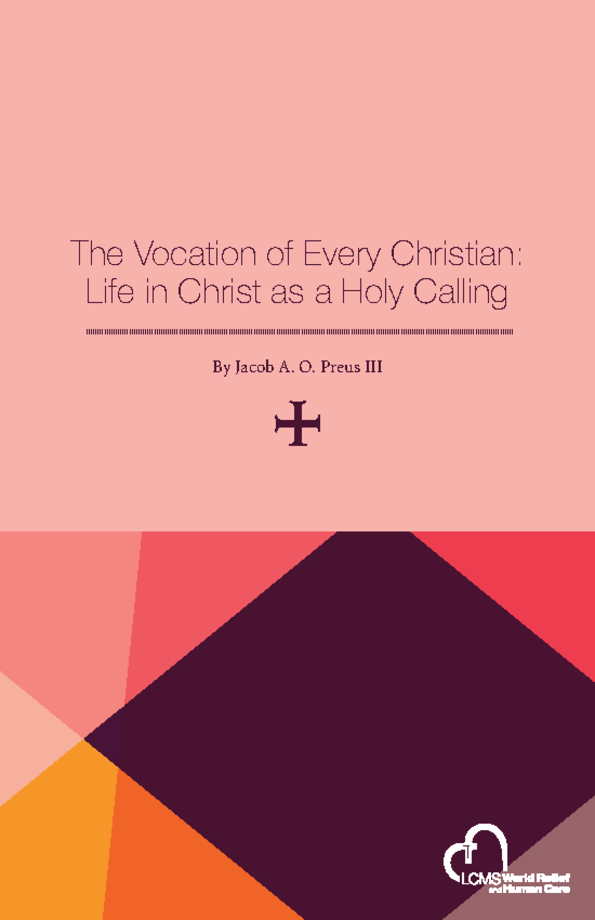 LCMS Vocation Series: Understanding Christian Life in Christ - Studocu