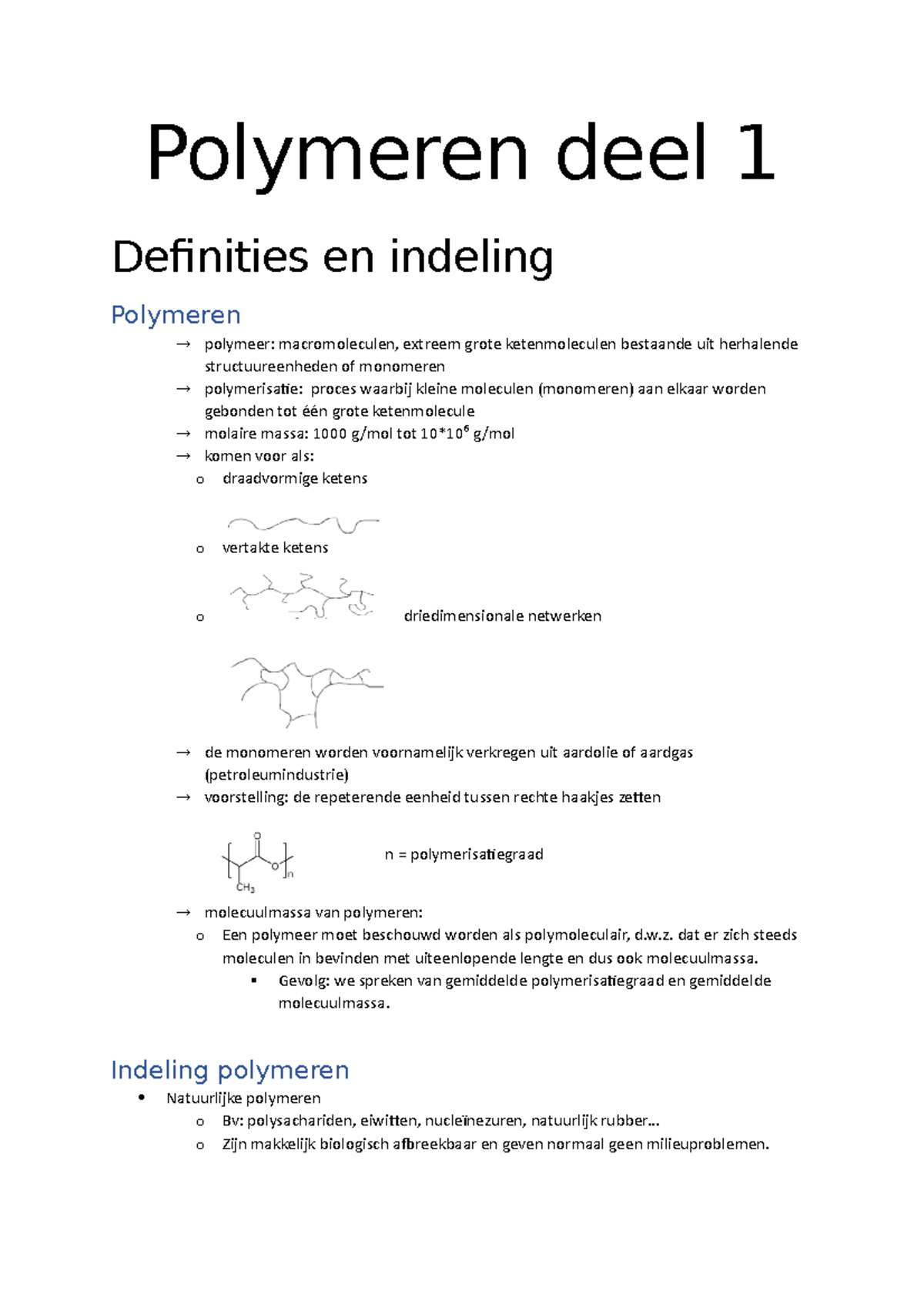 Polymeren deel 1 - w. dat er zich steeds moleculen in bevinden met ...