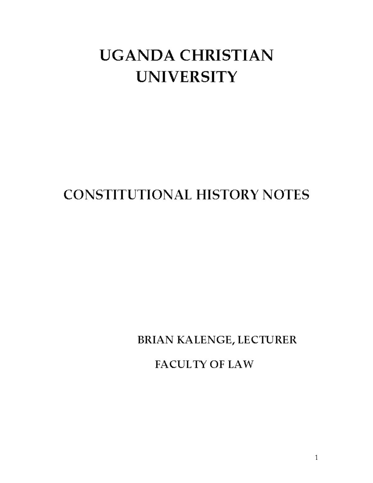 Constitutional History Notes Part I - UCU LAW 101 - Studocu