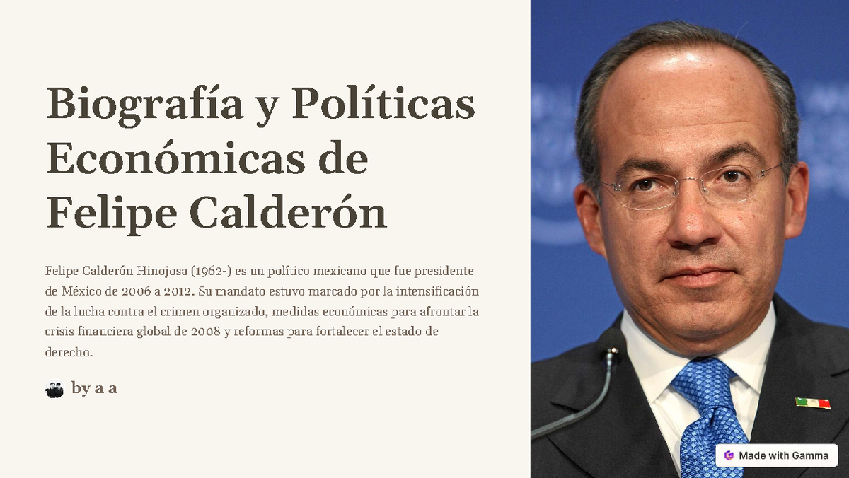 Biografía y Políticas Económicas de Felipe Calderón (2006-2012) - Studocu