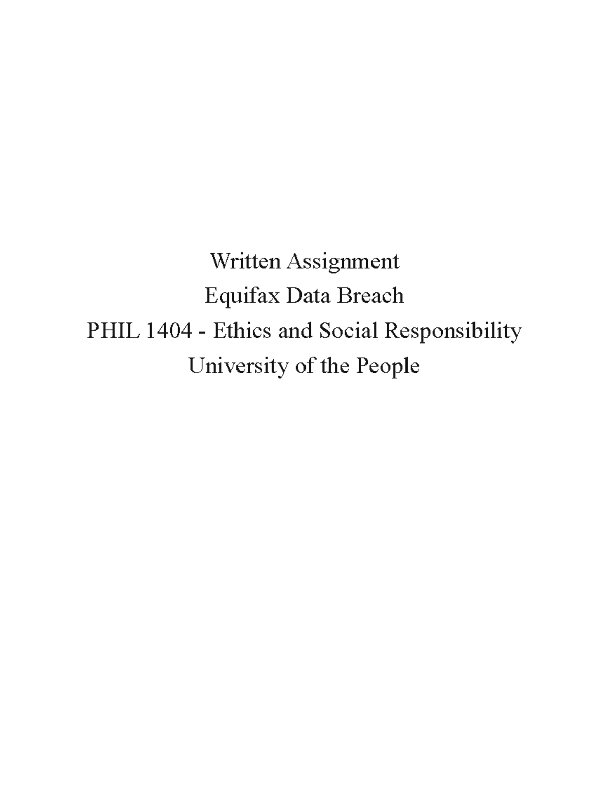Unit1 - Unit 1. - Written Assignment Equifax Data Breach PHIL 1404 ...