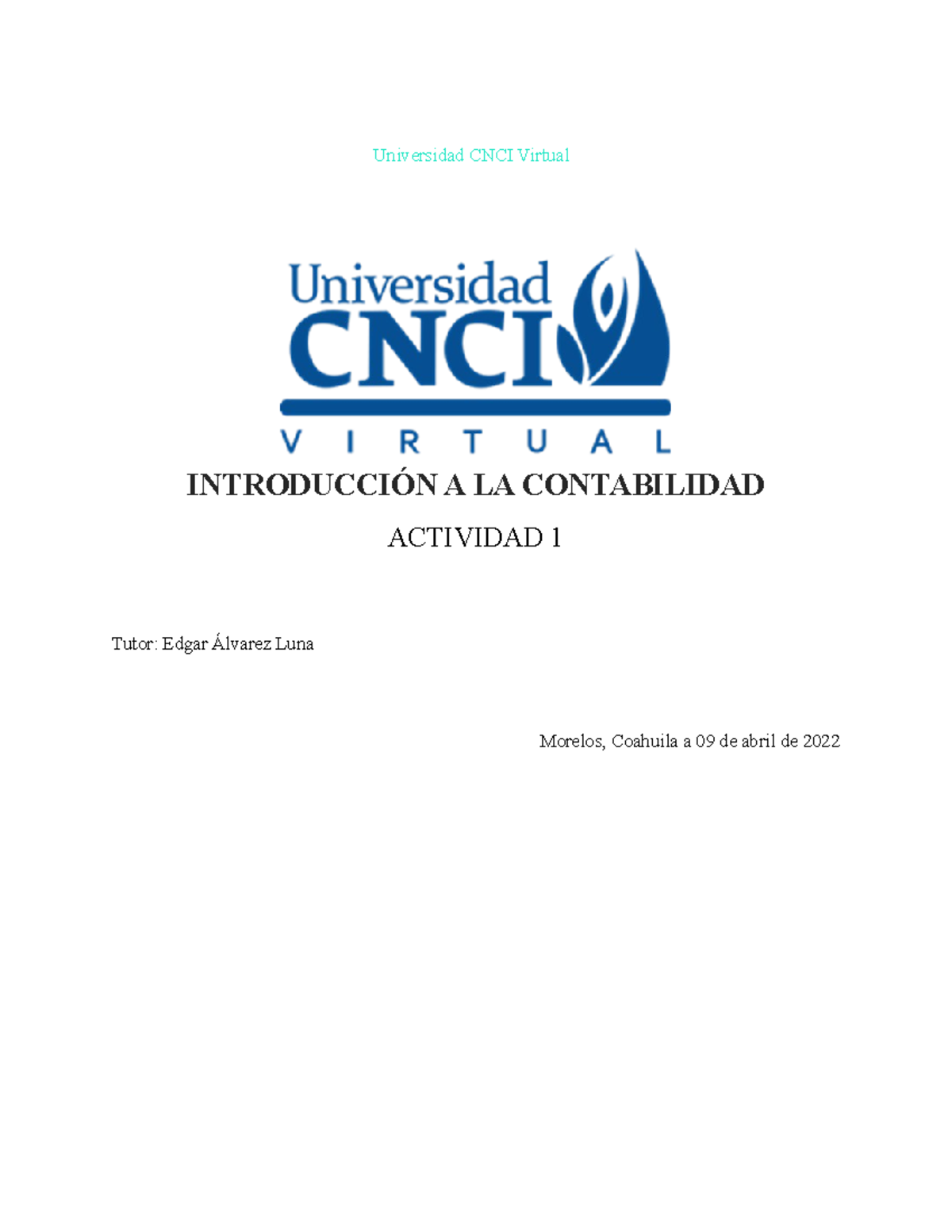 ACT 1 Introduccion A LA Contabilidad - Universidad CNCI Virtual ...