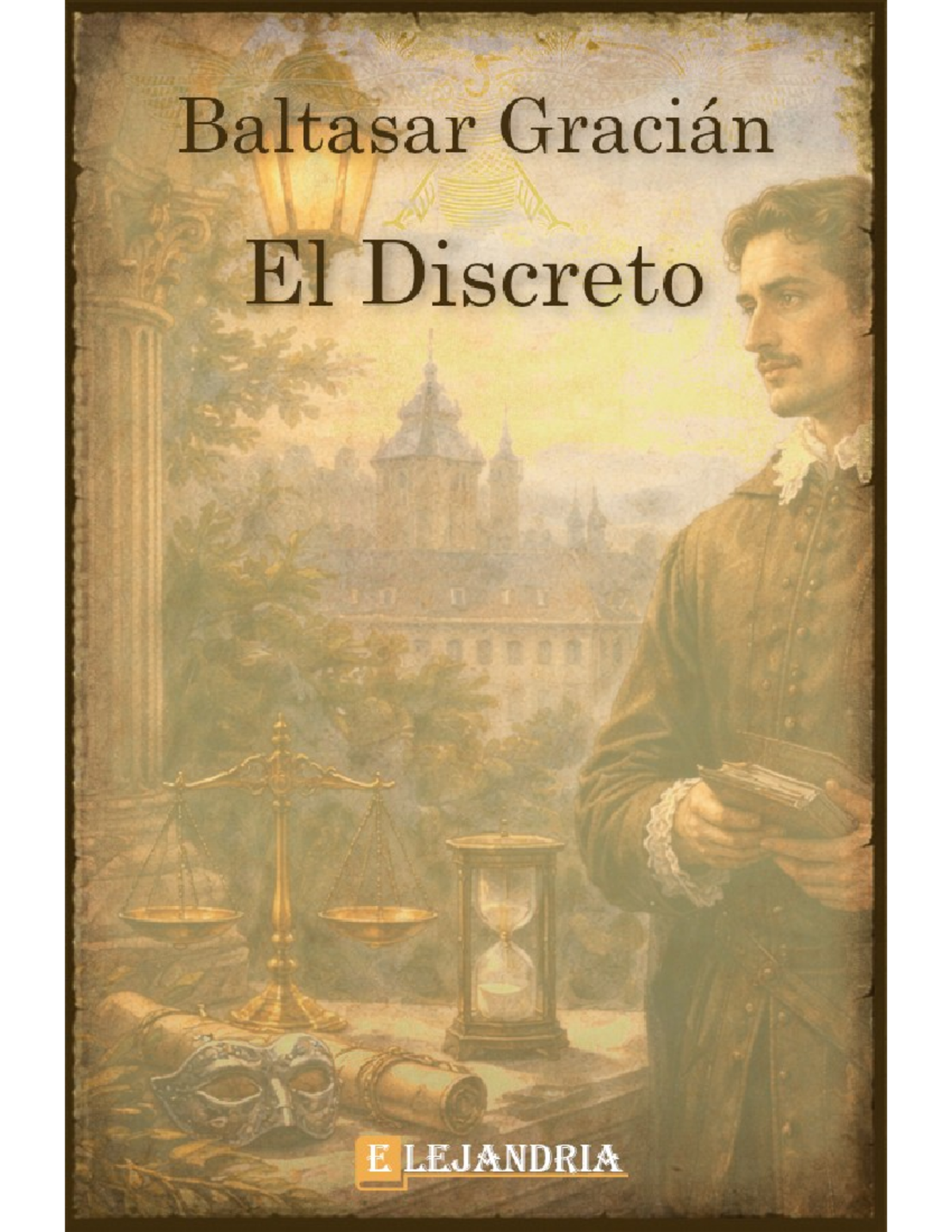 El Discreto de Baltasar Gracián: Análisis y Reflexiones (1646) - Studocu