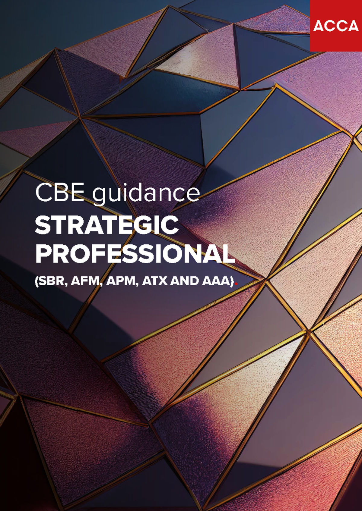 CBE Guidance for Strategic Professional Exams (SBR, AFM, APM, ATX ...