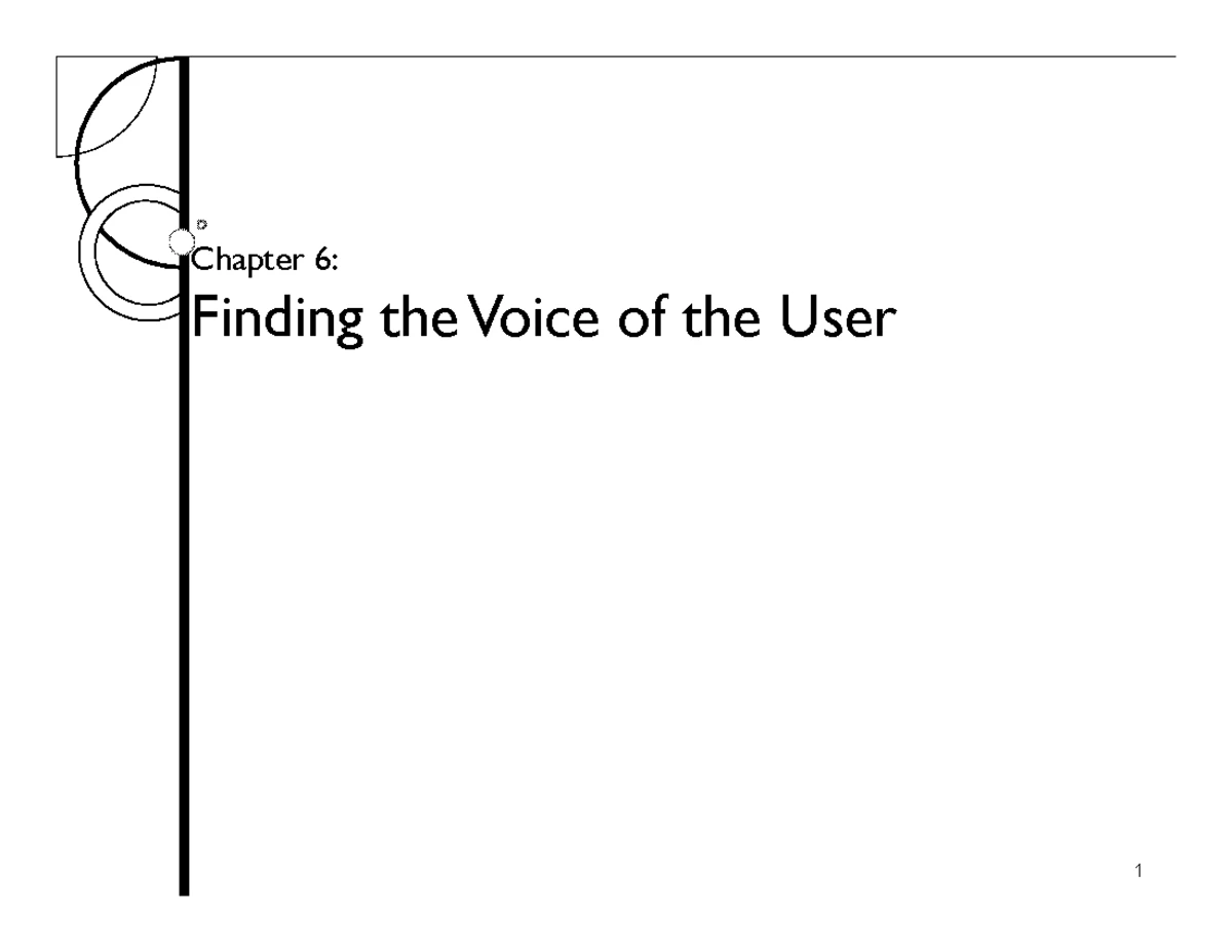 Chapter 6 - Summary - Chapter 6 Finding the voice of the user Important ...