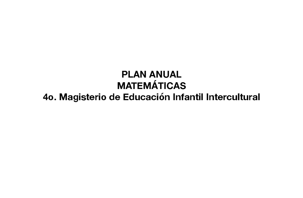 PLAN ANUAL MATEMÁTICAS 4o. Magisterio de Educación Infantil 2026 - Studocu