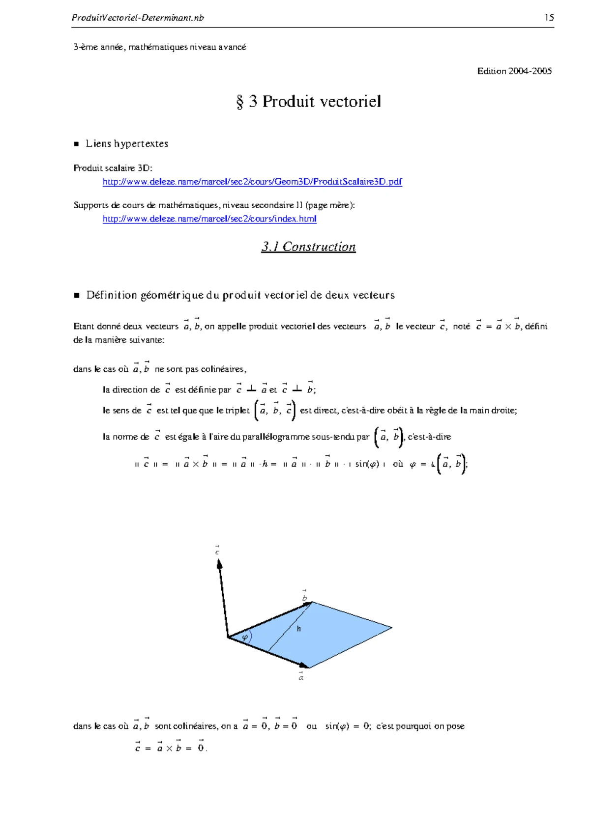 Produit vectoriel - Il s’agit d’un objet assez peu pris ́e des math ...