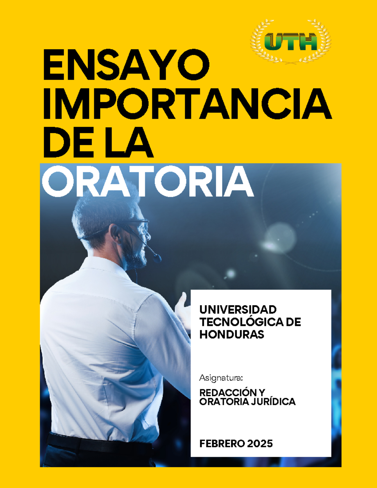 Ensayo sobre la Importancia de la Oratoria en Derecho - UTH 2025 - Studocu