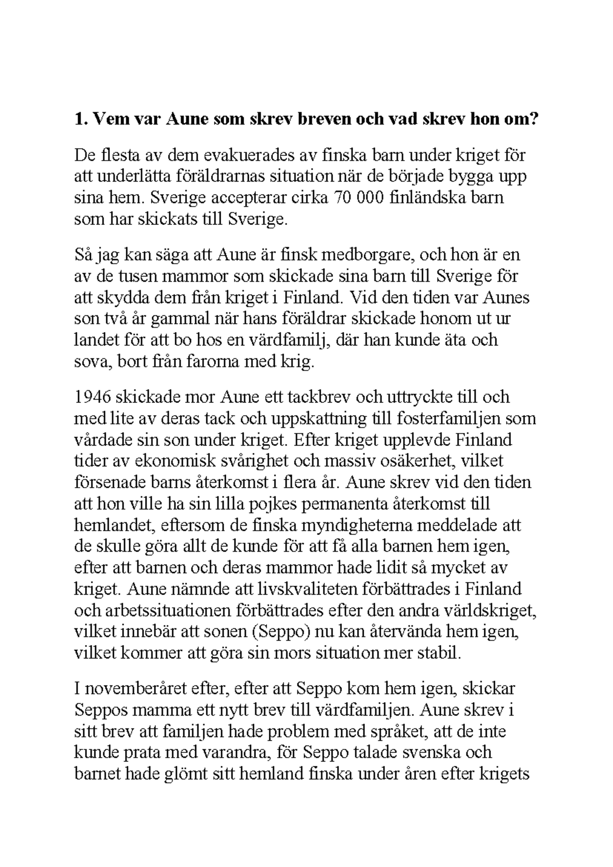 Vem var Aune som skrev breven och vad skrev hon om - Sverige accepterar ...