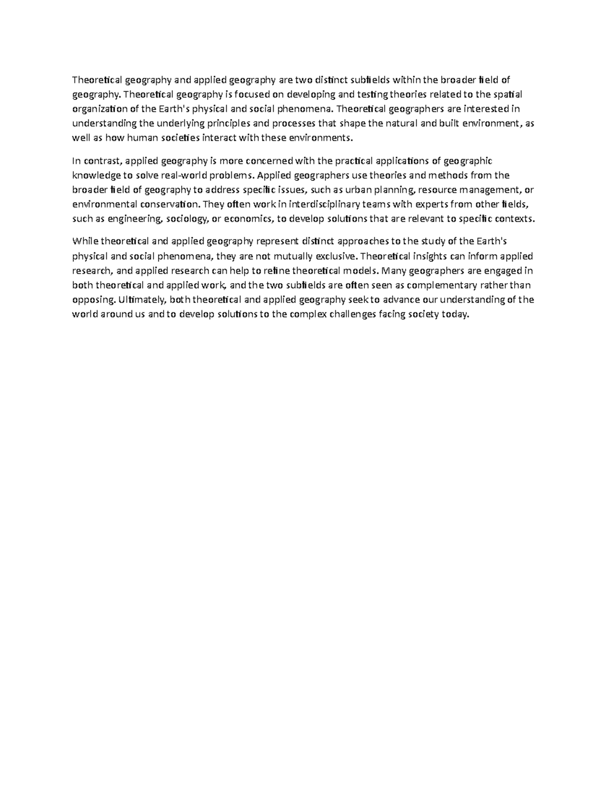 Theoretical geography and applied geography are two distinct subfields ...