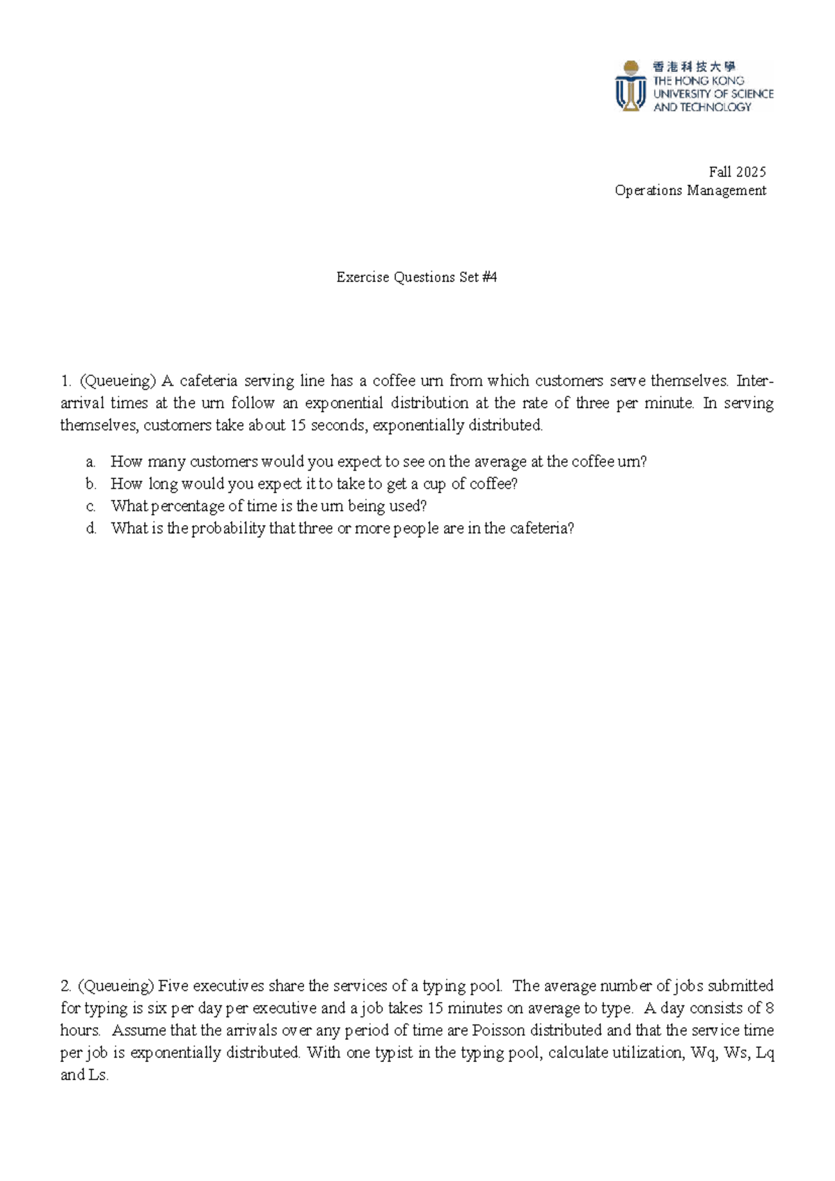 ISOM2700 Fall 2025 Operations Management Queueing Exercise Questions ...