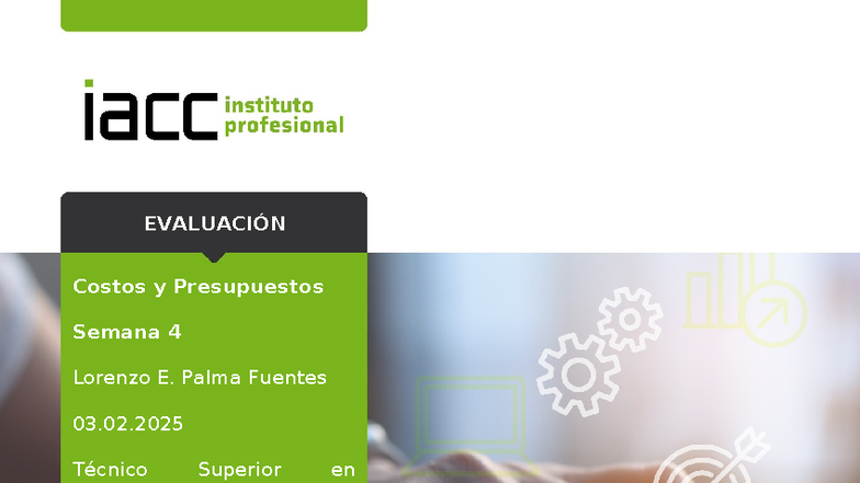 TAREA SEMANA 4: ANÁLISIS DE COSTOS Y PRESUPUESTOS EN PRODUCCIÓN - Studocu