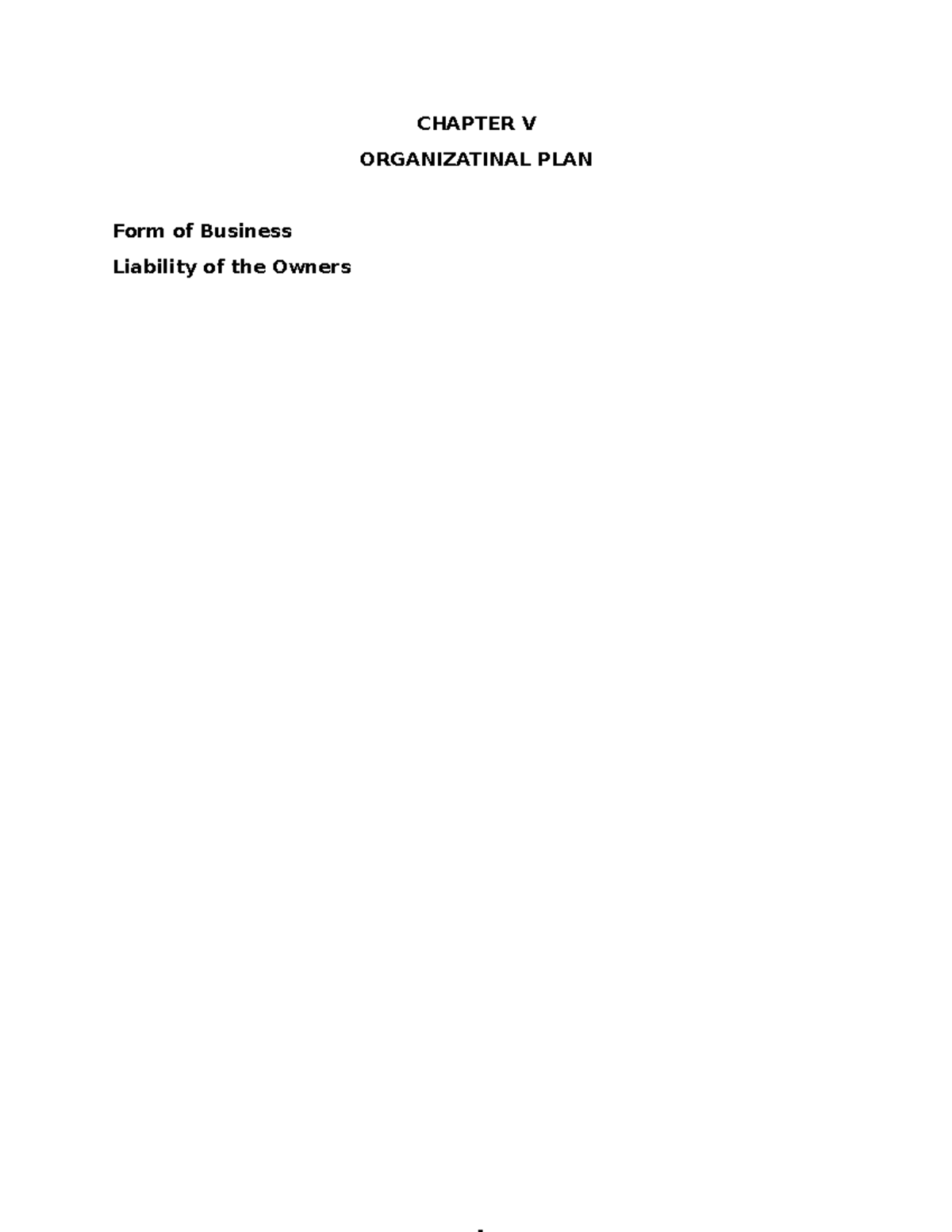 Chapter V,VI,VII Draft - CHAPTER V ORGANIZATINAL PLAN Form of Business ...
