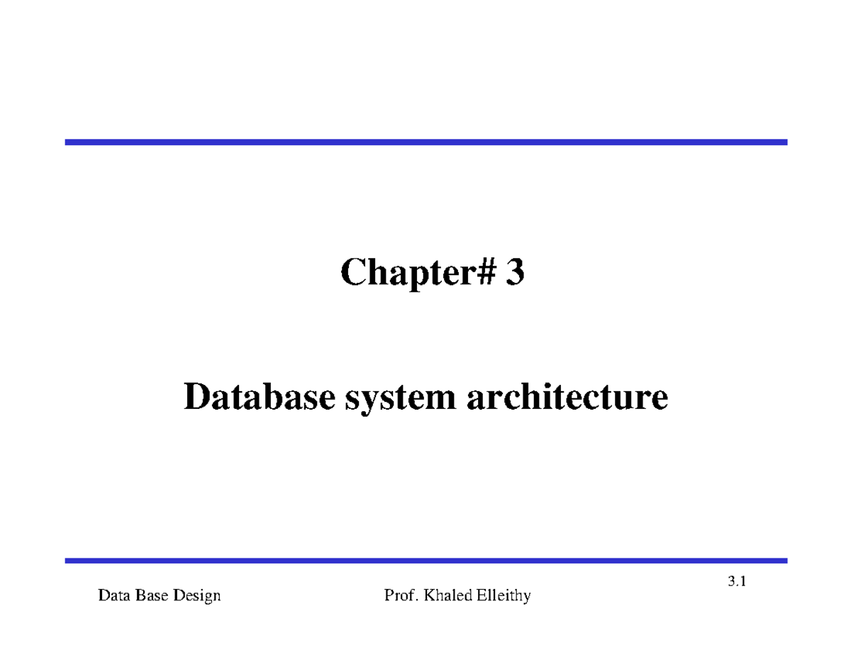 3 DBMS System Architecture - Chapter# 3 Database system architecture ...