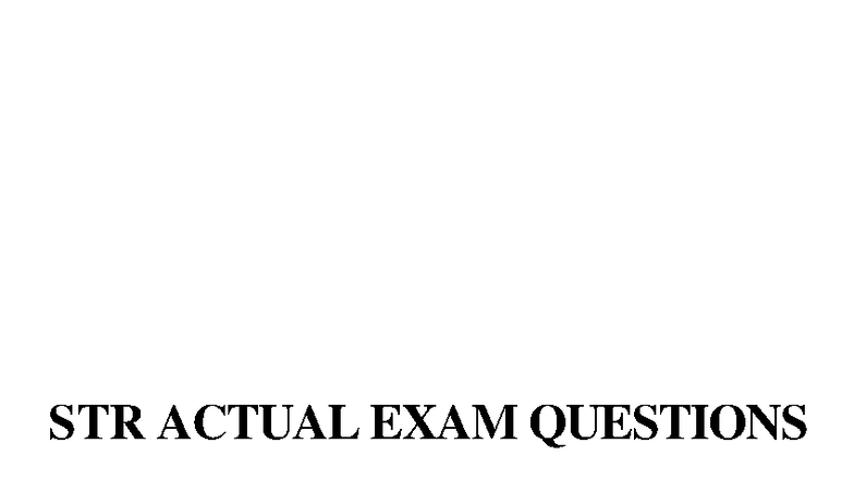STR ACTUAL EXAM QUESTIONS & SOLUTIONS FOR 2026 - LATEST UPDATE - Studocu