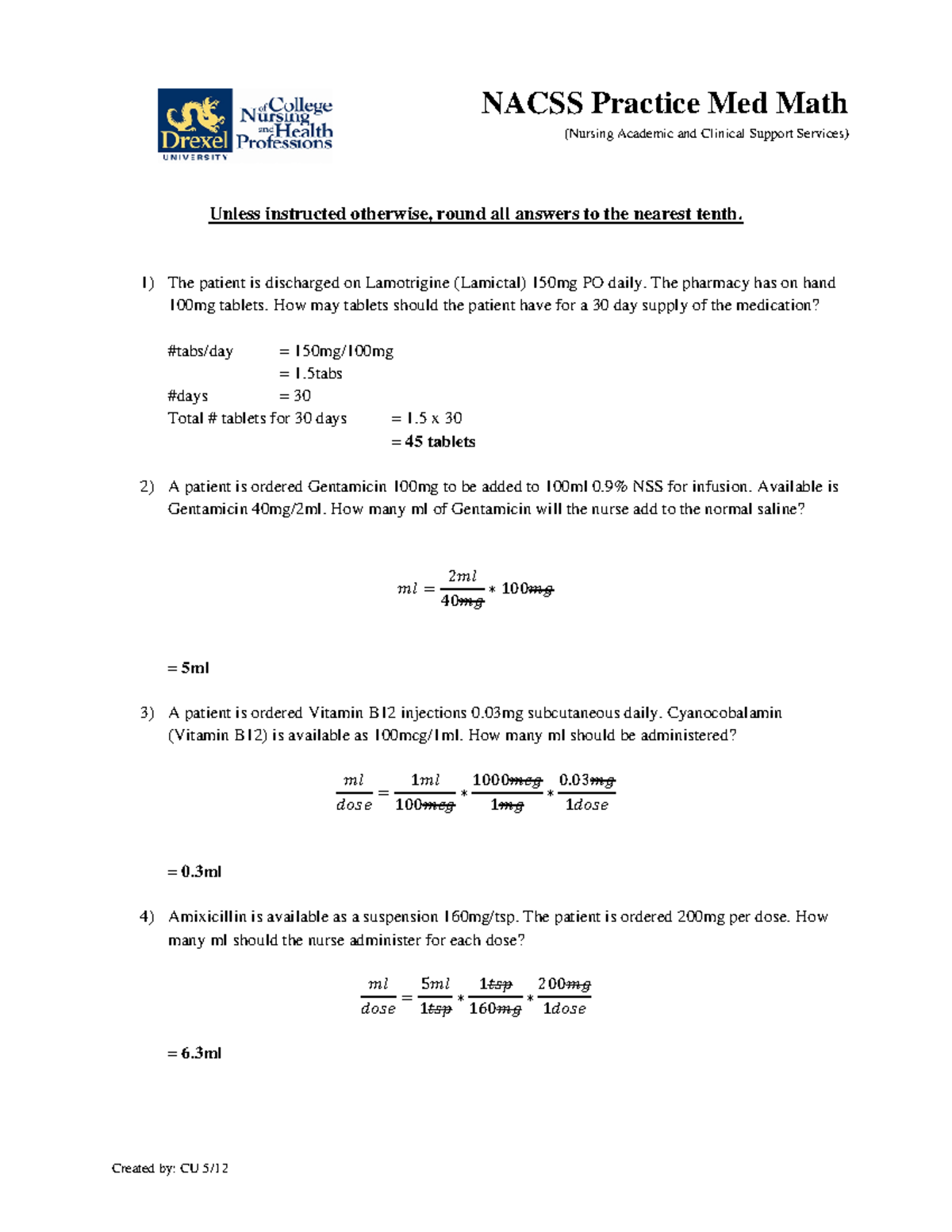 Nacss Med Math 1 KEY - Unless instructed otherwise, round all answers ...