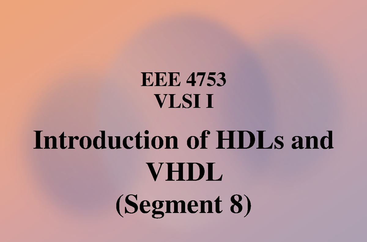 4753 VLSI I: Introduction to HDLs and VHDL Concepts - Studocu