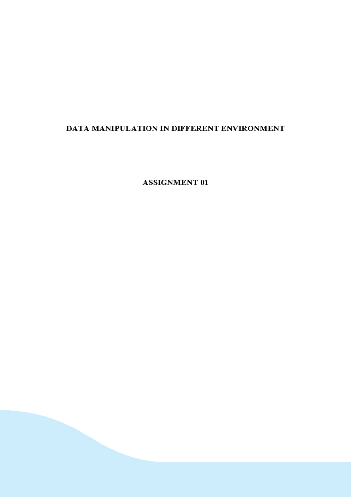 Unit 34 - Assignment - DATA MANIPULATION IN DIFFERENT ENVIRONMENT ...