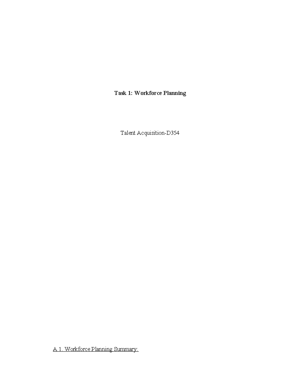 Talent Aquisition Task 1 - Task 1: Workforce Planning Talent ...
