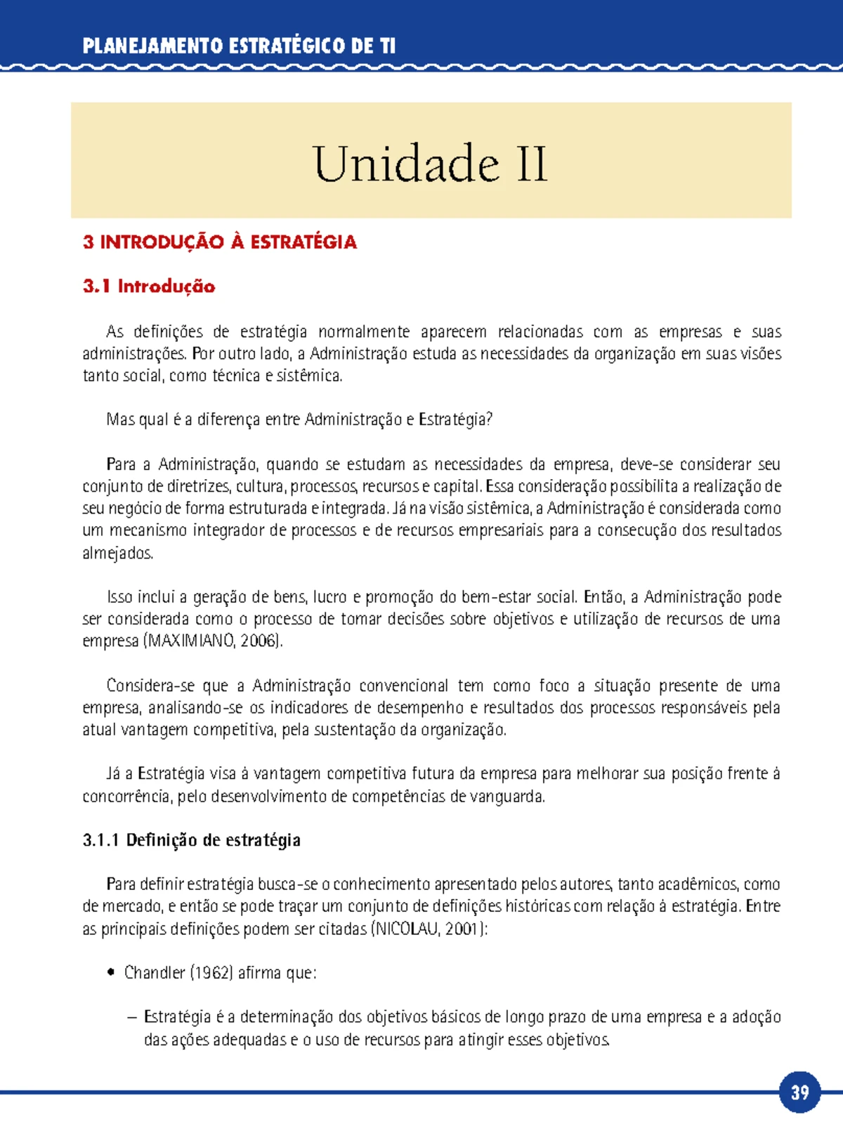 Planejamento Estratégico de TI I - Autores: Prof. Ivanir Costa Prof ...