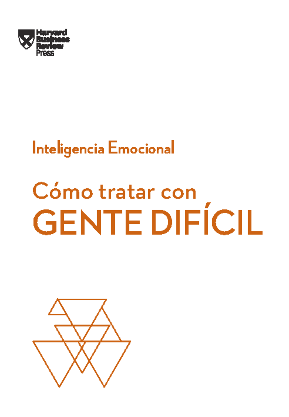 Título Propuesto: "Cómo Tratar con Gente Difícil - Serie de Inteligencia Emocional HBR" - Document Preview