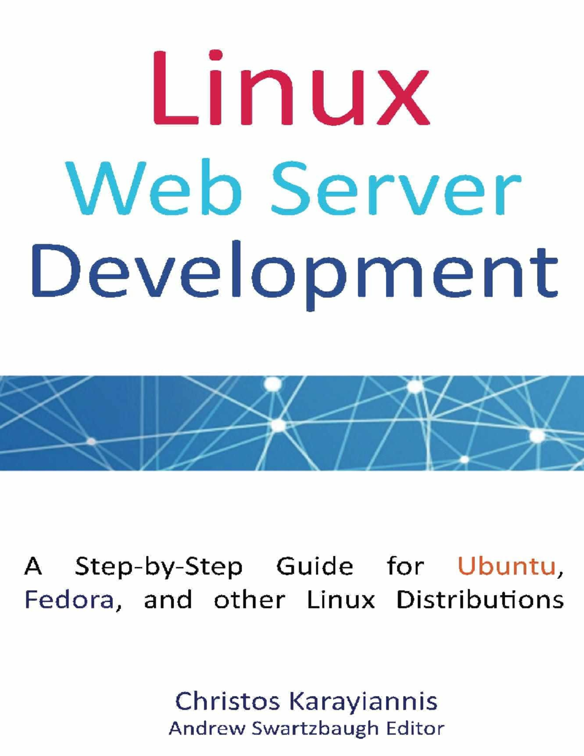 Linux Web Server Development: A Guide for Ubuntu & Fedora Distributions ...