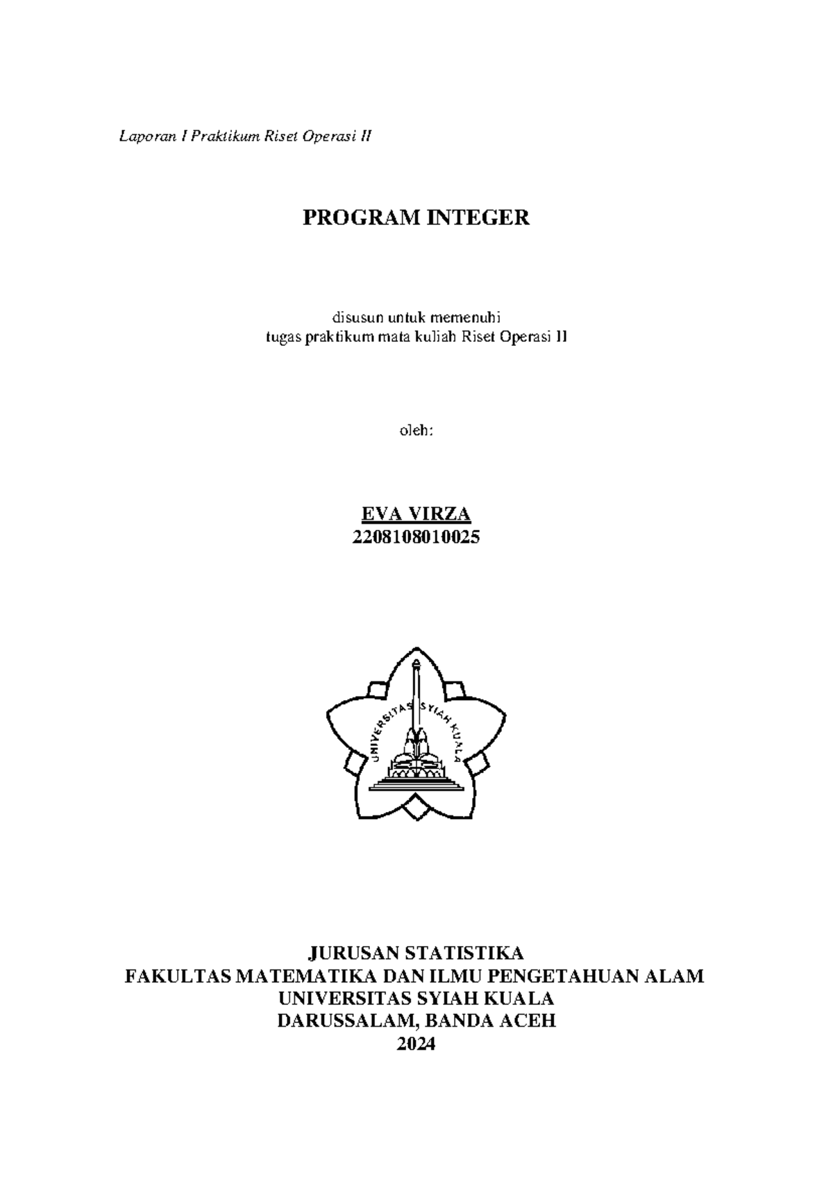 Laporan I Praktikum Riset Operasi II: Program Integer dan Solusi ...