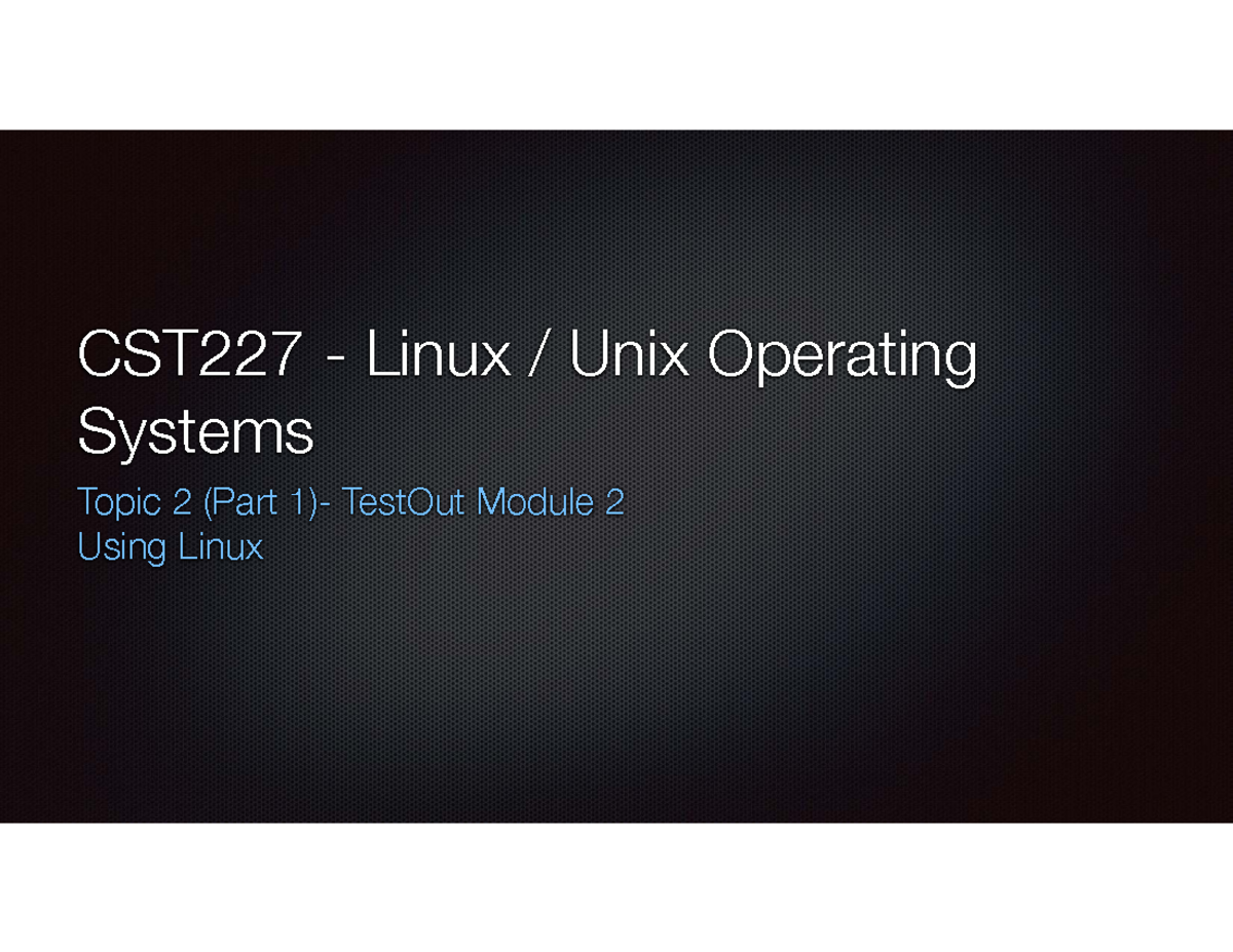 CST227 Linux/Unix Operating Systems Command Line Notes - Studocu