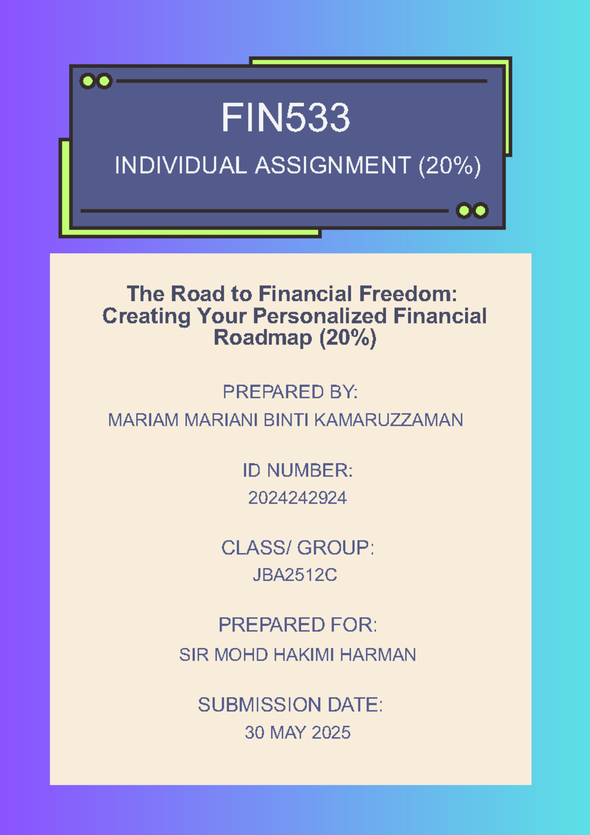 FIN533 Individual Assignment: Financial Roadmap for Zainal & Izara ...