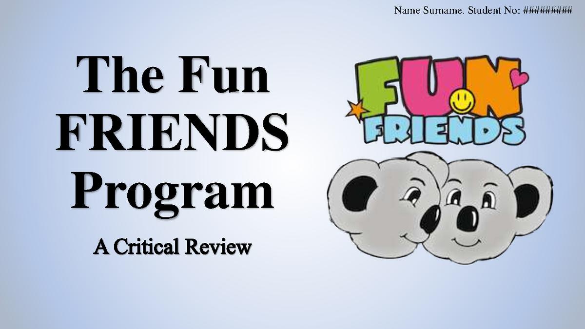 A1 Presentation - Overview of the FRIENDS Program for Kids - Studocu