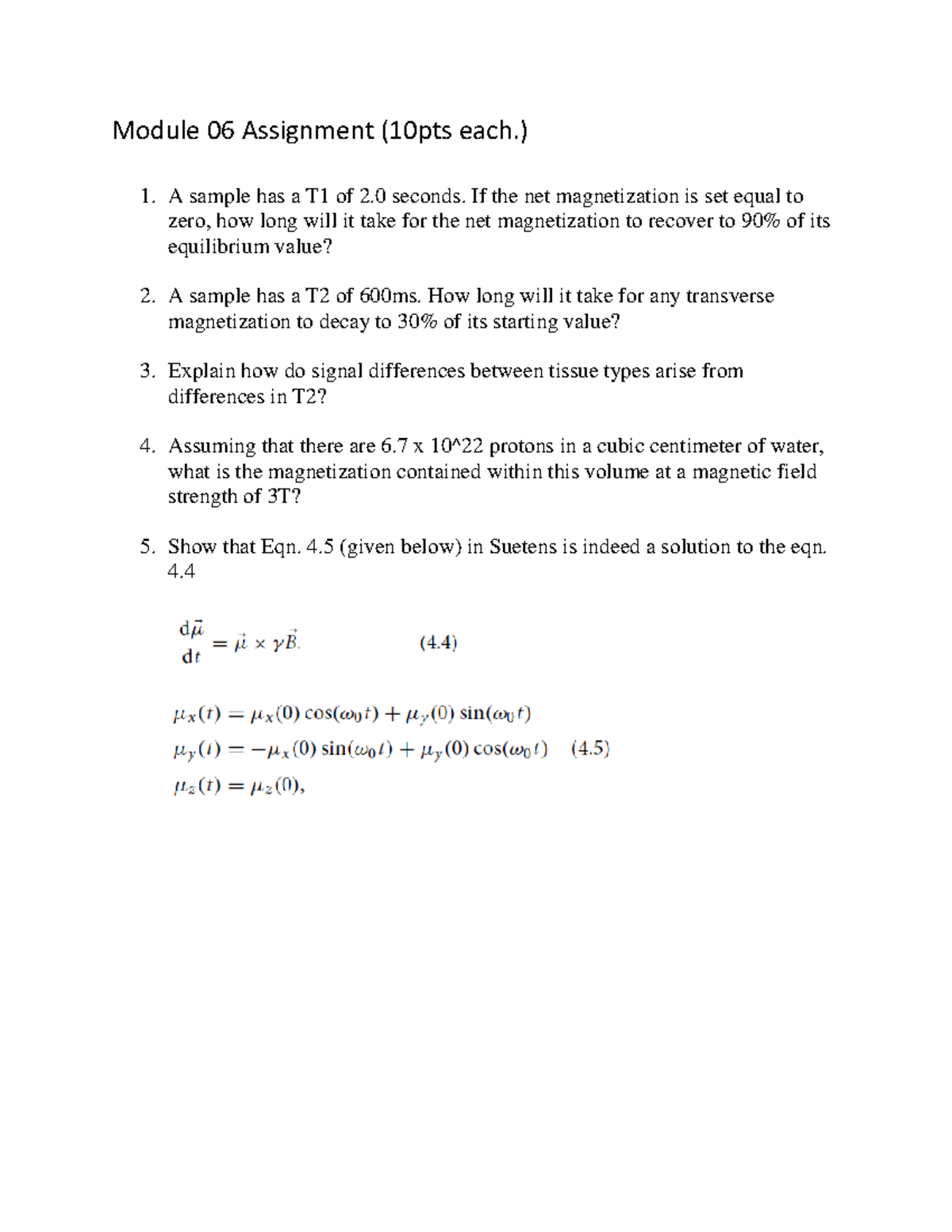 Mod06 Assignment - Module 06 Assignment (10pts each.) A sample has a T1 ...
