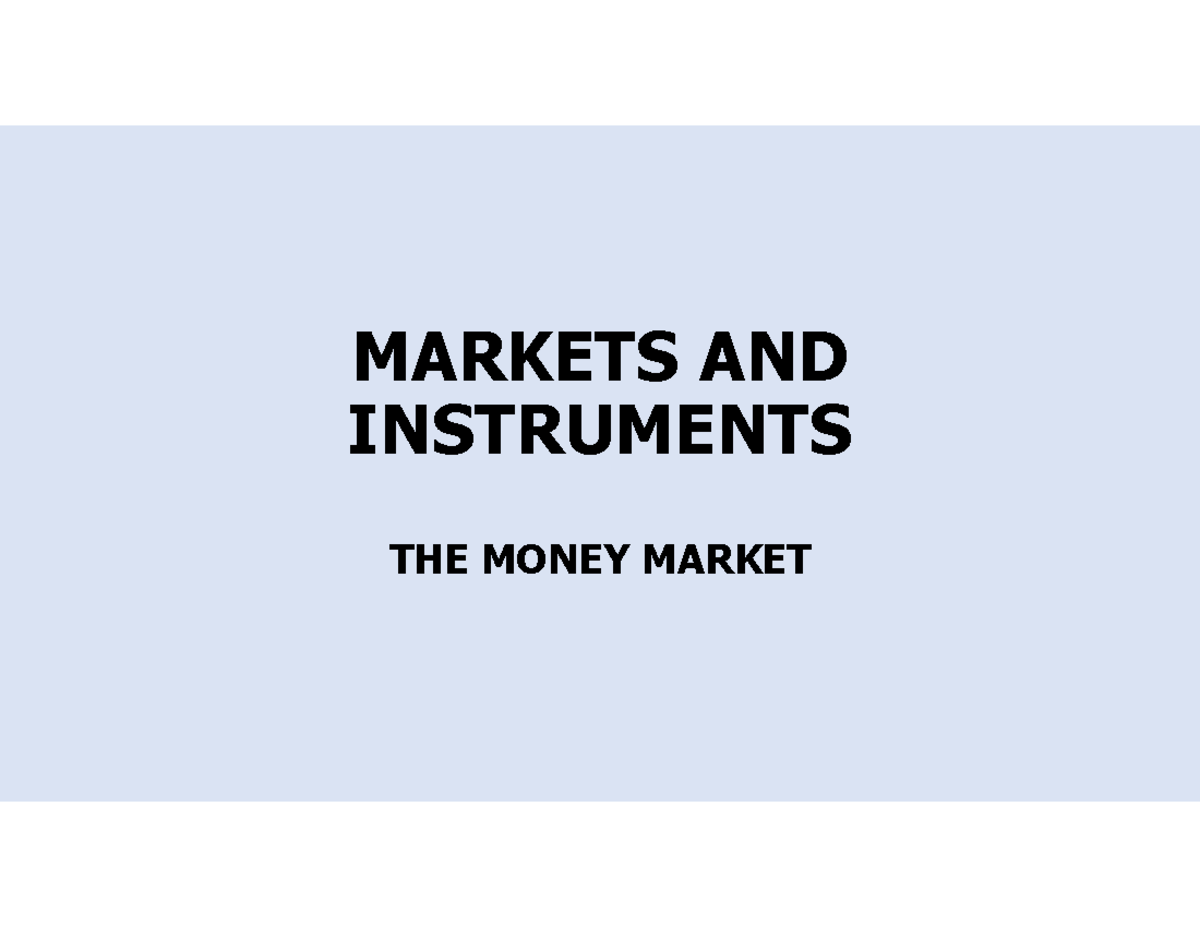 Money Market Overview: Instruments and Yields Analysis - Studocu