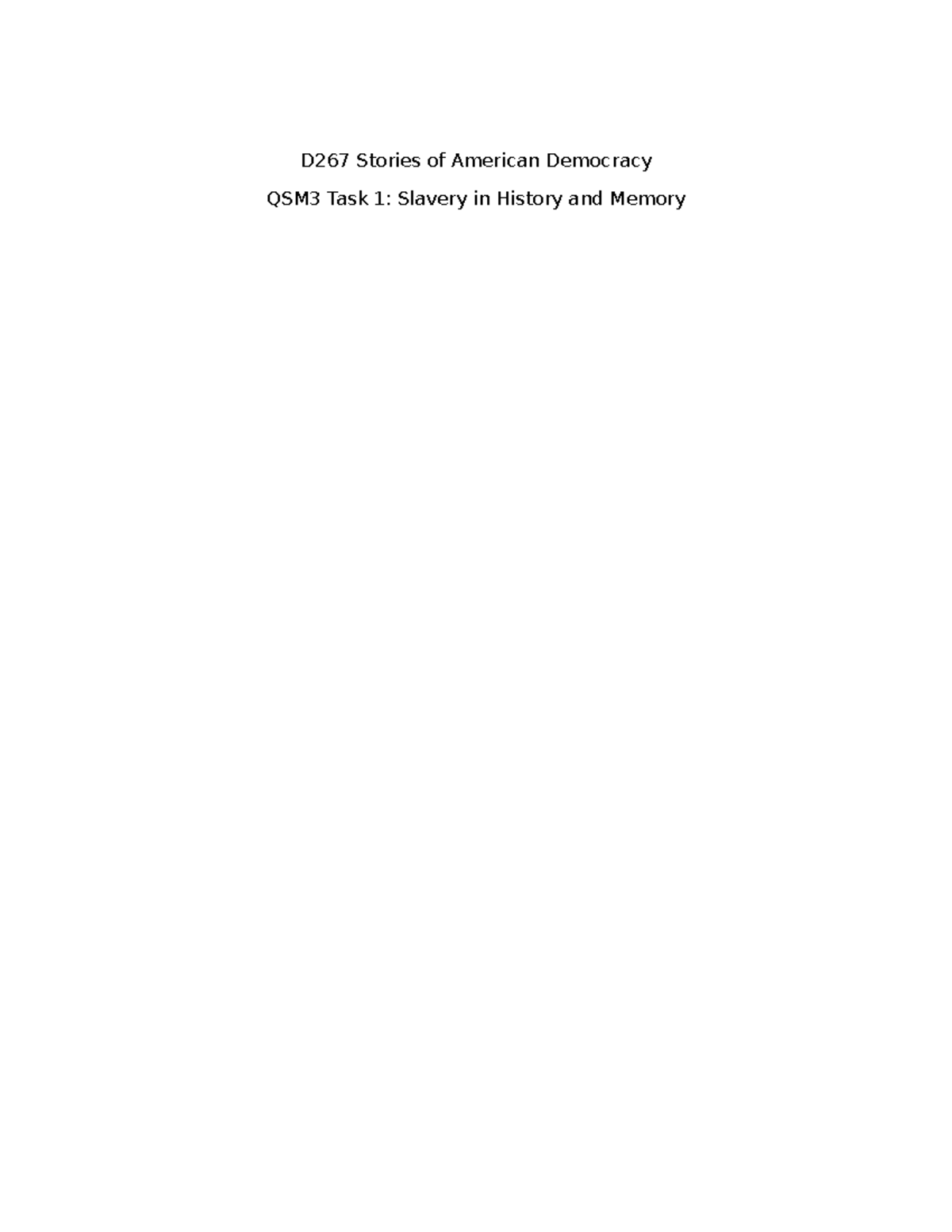 D267 QSM3 Task 1: Analyzing Slavery in American History - Studocu