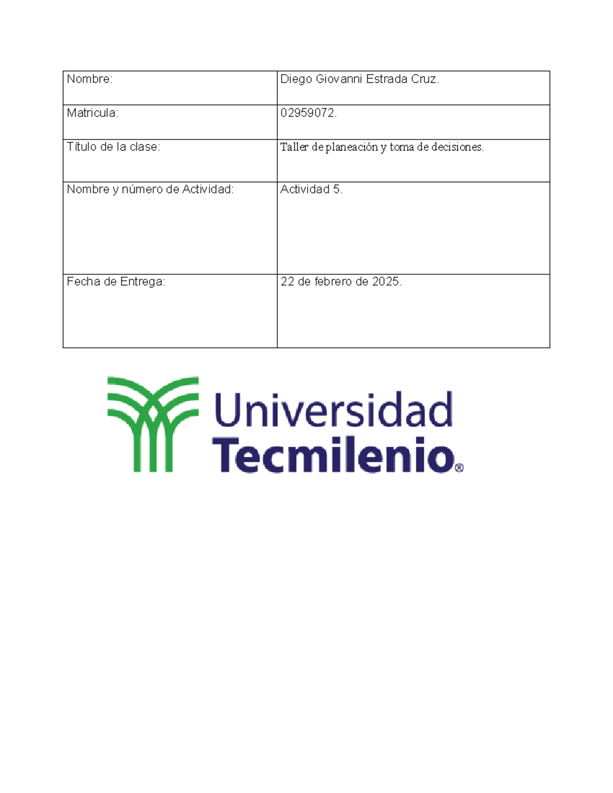 Actividad 1 taller de planeacion - Nombre: Diego Giovanni Estrada Cruz ...
