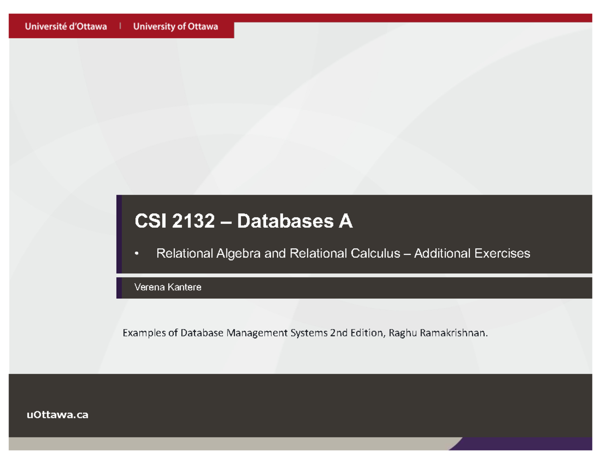 CSI 2132 Databases: Additional Exercises on Relational Algebra ...