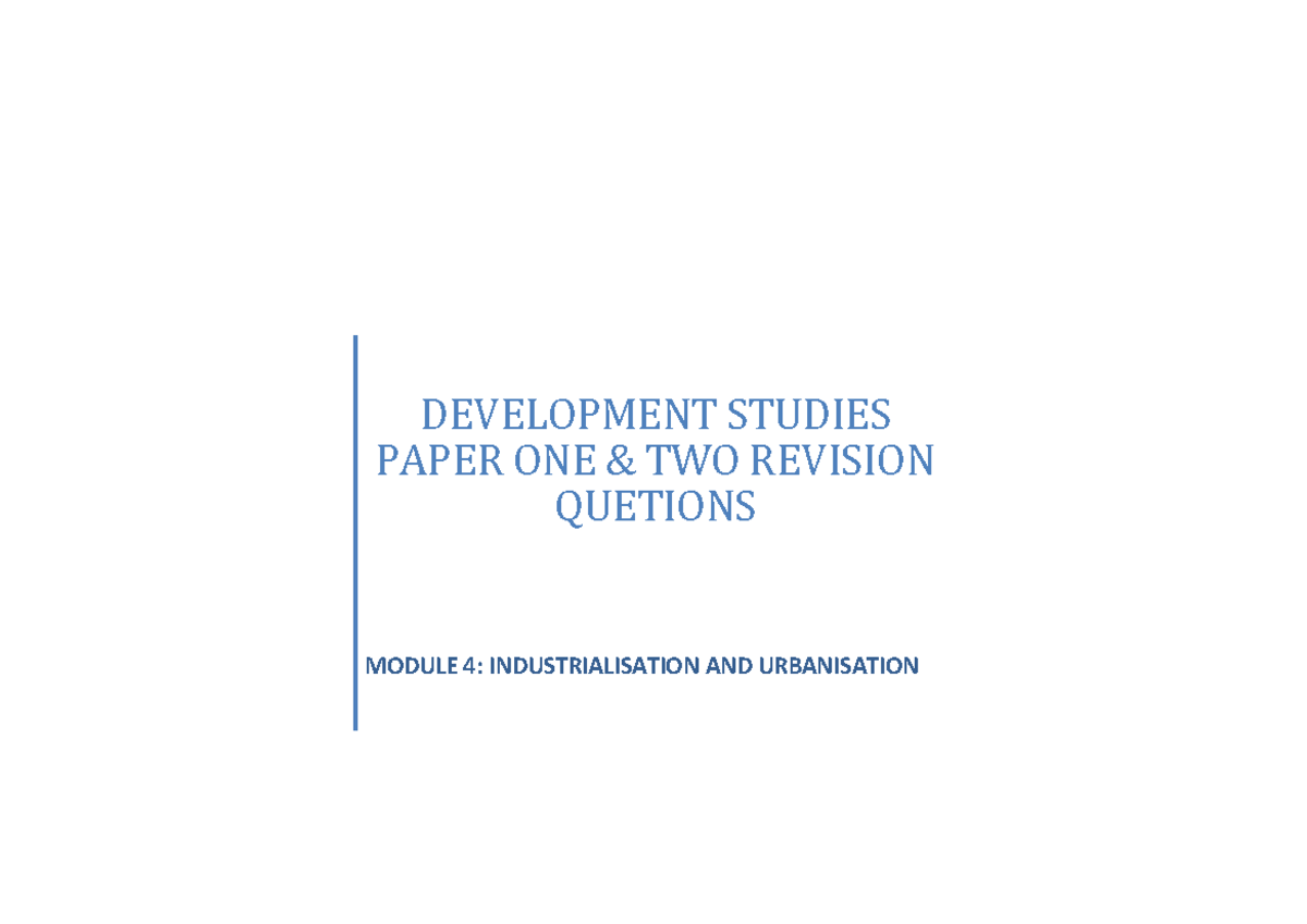 Development Studies Module 4: Industrialisation & Urbanisation Revision ...