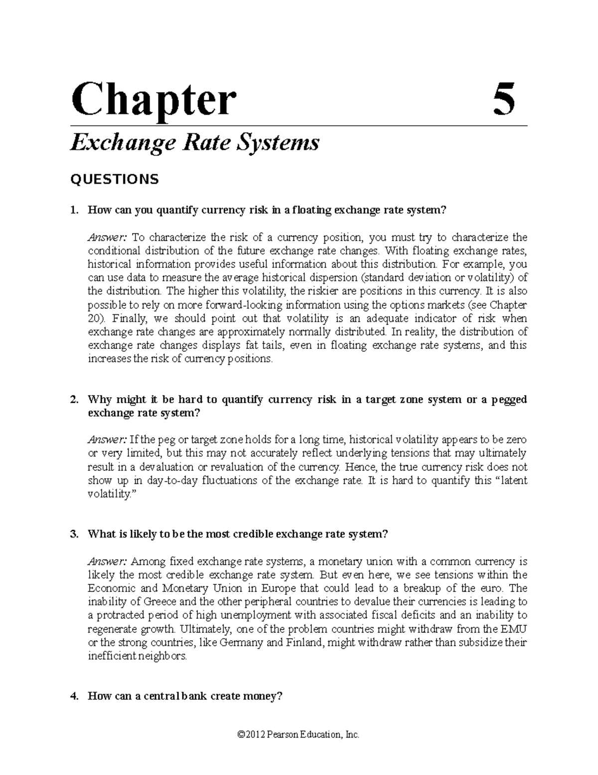 Chapter 5 - Chapter 5 Exchange Rate Systems QUESTIONS 1. How can you ...