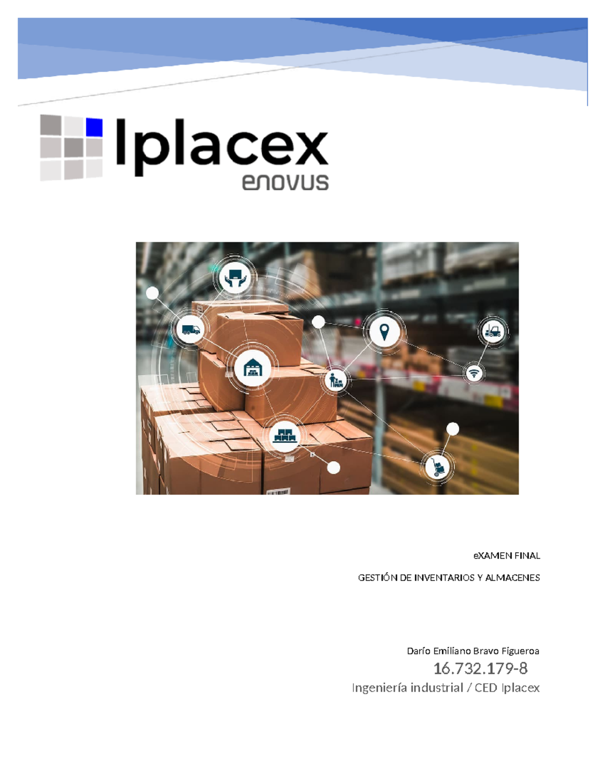 Examen Final GESTIÓN DE INVENTARIOS Y ALMACENES - CED Iplacex - Studocu