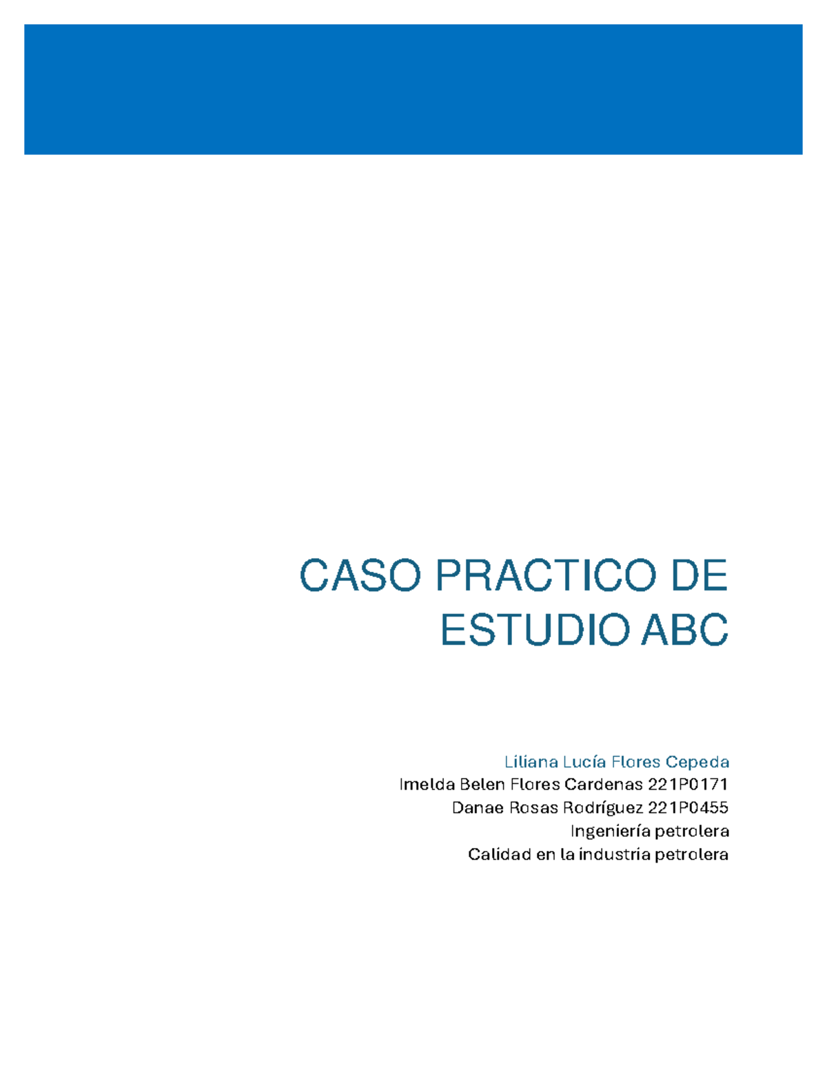 Caso Práctico de Estudio: Calidad en la Industria Petrolera 221P - Studocu