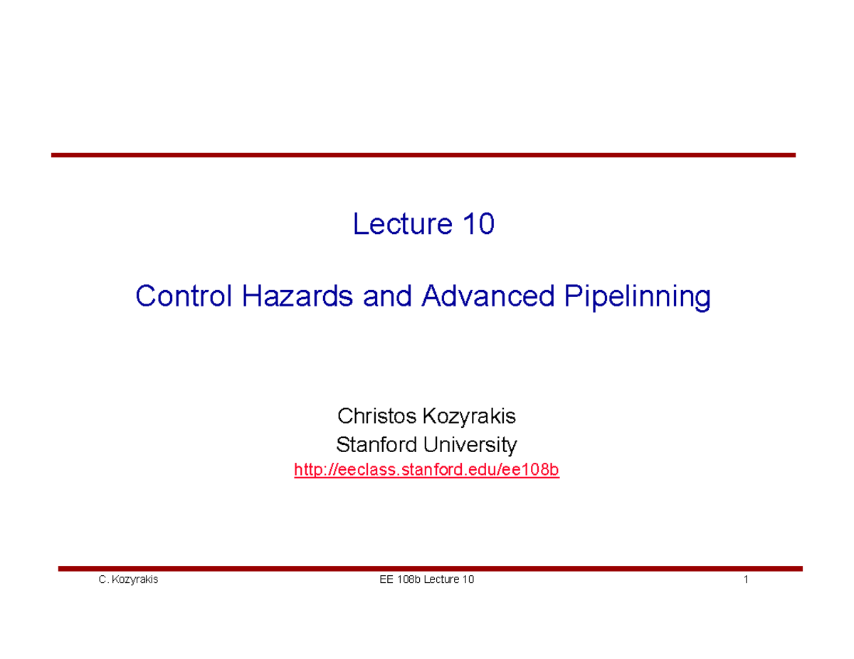 EE 108b Lecture 10: Control Hazards & Advanced Pipelining - Studocu